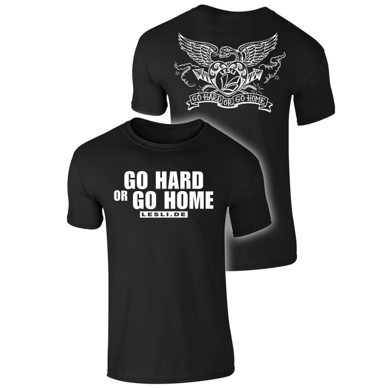 Lesli Fan T-Shirt GO HARD OR GO HOME